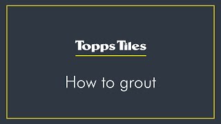 How To Grout Wall and Floor Tiles  Topps Tiles [upl. by Krall]