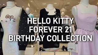 HELLO KITTY NEW FOREVER 21 BIRTHDAY COLLECTION 😱😍💕 [upl. by Nois]