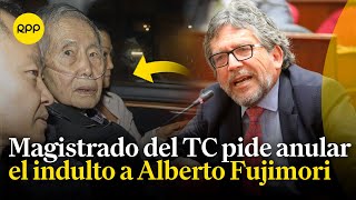 Caso Alberto Fujimori Manuel Monteagudo pide al TC anular su indulto [upl. by Arturo]