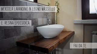 🏚 FAI DA TE 🛠 MENSOLA LAVANDINO IN LEGNO MASSELLO E RESINA EPOSSIDICA 💣 [upl. by Wan]