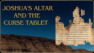 Joshua’s Altar and the Curse Tablet [upl. by Noneek]