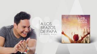 Gilberto Daza  A los brazos de Papá  Álbum completo [upl. by Nodnab245]