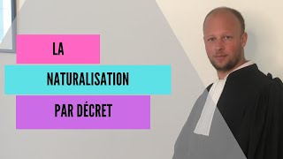 La naturalisation par décret [upl. by Eirrem]