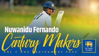 Century Makers  Nuwanidu Fernando  NSL 4Day Tournament 2024 [upl. by Massie]