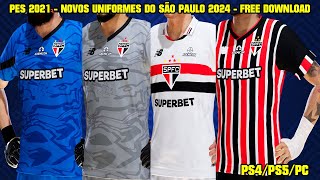 PES 2021  NOVOS UNIFORMES DO SÃO PAULO 2024 New Balance  Superbet  PS4PS5PC [upl. by Clarkin]