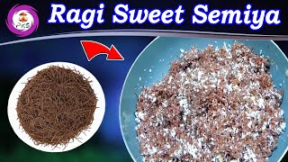 Ragi Sweet Semiya Recipe  Healthy Ragi Semiya Puttu  Ragi Sweet Vermicelli  Pattikattu Samayal [upl. by Fink80]