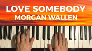 How To Play  Morgan Wallen  Love Somebody Piano Tutorial Lesson [upl. by Richmond173]