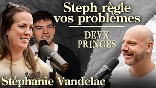 Deux Princes  Steph règle vos problèmes [upl. by Gensmer]