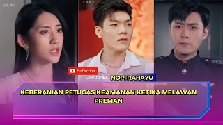 DRAMA CHINA  KEBERANIAN PETUGSA KEAMANAN KETIKA MEALAWAN PREMAN [upl. by Cecelia454]