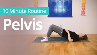 PELVIS HIPS SACRUM LOWER BACK  10 Minute Daily Routines [upl. by Aelber419]