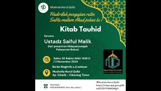 Kitab Tauhid  Ustadz Syaiful Malik Edisi 02112024 [upl. by Bohman]