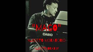 quotMAGOquot Alberto Moratorio  AlbertMoratUy [upl. by Luas]