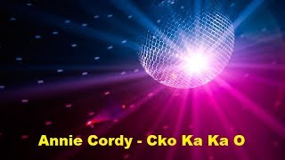 Annie Cordy  Cho Ka Ka O Lyrics [upl. by Lamb989]