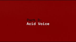 Procyon  Part 3 Acid voice [upl. by Ynnahc]