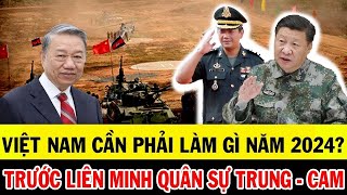 VIỆT NAM PHẢI LÀM GÌ TRƯỚC LIÊN MINH QUÂN SỰ TRUNG CAM  THẾ GỌNG KÌM [upl. by Euk593]