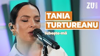 Tania Turtureanu  Iubeștemă Live La Radio ZU morningzu [upl. by Aimek]