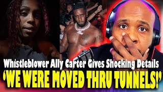 WE WERE MOVED THRU TUNNELS Diddy Accuser Ally Carter Gives Shocking Details On Sx Parties [upl. by Tenom]