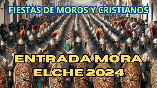 ENTRADA MORA  ELCHE 2024  FIESTAS DE ELCHE⚔️ [upl. by Onairda183]