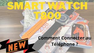 Smartwatch T800 ULTRA T900 ULTRA  Comment Connectée votre Montre à votre Smartphone avec HiwatchPro [upl. by Halyahs]