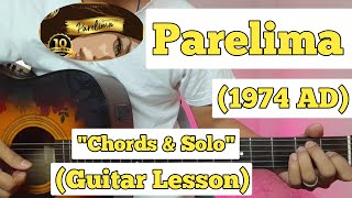 Parelima  1974 AD  Guitar Lesson  Chords amp Solo  With Tab [upl. by Paulette]