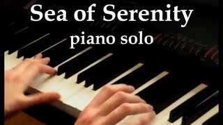 quotSea of Serenityquot  piano solo [upl. by Ashlie]