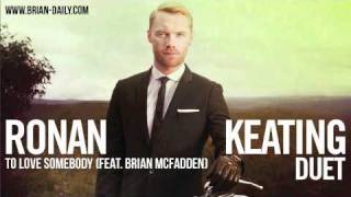 Ronan Keating  To Love Somebody feat Brian McFadden [upl. by Gerta]