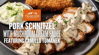 Pork Schnitzel with Mushroom Cream Sauce with Camillo quotDonCarusoquot Tomanek  Traeger Grills [upl. by Ilegna]