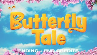 Butterfly Tale WB AU 2024 Ending  End Credits For AarontheMoth [upl. by Ardehs]