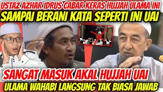 ULAMA WAHABI WAJIB LAWAN HUJJAH UAI KALO MAMPULIHATLAH USTAZ AZHAR IDRUS CABAR KERAS WAHABI CAM NI [upl. by Leshia]