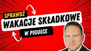 Wakacje składkowe w pigułce Jak skorzystać i czy każdemu się opłacają [upl. by Reahard]