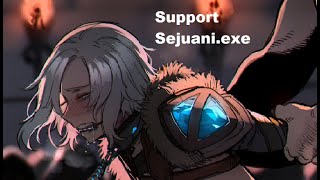 Support Sejuaniexe [upl. by Latreece]