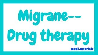 Drug therapy of Migrane  Migrane Prophylaxis  Medi Tutorials [upl. by Cher]