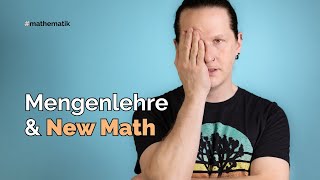 Mengenlehre und New Math [upl. by Colville]