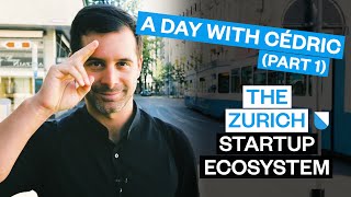 A Day With a VC Part 1  The Zurich Startup Ecosystem [upl. by Joselow]