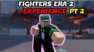 The Fighters Era 2 Experience pt 2  Roblox [upl. by Yeldua]