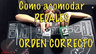 Como acomodar pedales de guitarra  Explicacion A DETALLE [upl. by Lovett566]