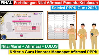 FINAL Perhitungan Nilai Afirmasi PPPK dan Nilai Murni CAT BKN Penentu Kelulusan PPPK Guru 2023 [upl. by Surtimed]