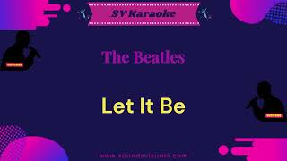 The Beatles  Let It Be  Karaoke [upl. by Dorrej]