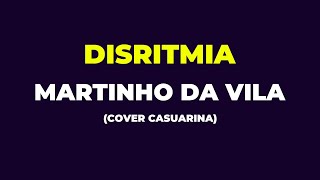 DISRITMIA  MARTINHO DA VILA  Karaoke   Instrumental  Cover Casuarina [upl. by Nisior]