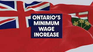 Ontarios Minimum Wage Increase [upl. by Flossy]