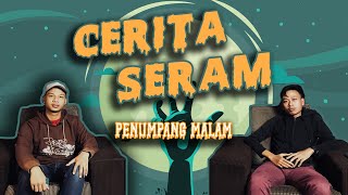 CERITA SERAM EPS 2  PENUMPANG MALAM [upl. by Nonnahs]