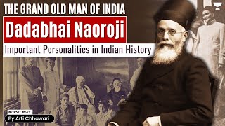 Dadabhai Naoroji  Important Personalities in Indian History  UPSC IAS  Arti Chhawari [upl. by Sufur]