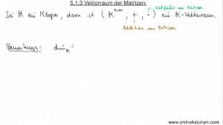 Vektorraum der Matrizen  Mathematik Videos amp Übungen [upl. by Anirad967]