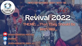 COCIN HQ CHURCH ANNUAL REVIVAL 2022 THEME THAT THEY SHOULD BE WITH HIM SPEAKER BRO GBILE AKANNI [upl. by Sachsse782]