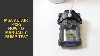 MSA Altair 4XR  How to Manually Bump Test [upl. by Lyrrad844]