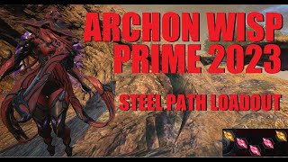 WARFRAME My Current Wisp Prime Archon Build For 2023  Echoes Of Duviri [upl. by Sedlik198]