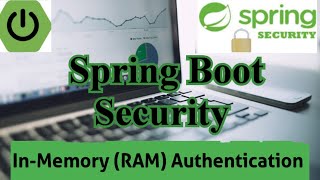 Spring Boot Security  InMemory Authentication amp Authorization  Java Interview QampA Part 4 [upl. by Eenert814]