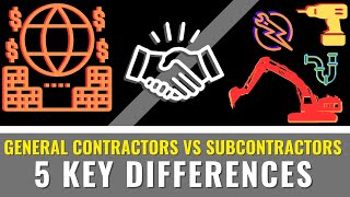 General Contractors vs Subcontractors 5 Key Differences  Construction Management Basics [upl. by Nikolia]