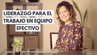 El liderazgo y trabajo en equipo efectivo  Estrategias para desarrollar tu liderazgo [upl. by Nedgo613]