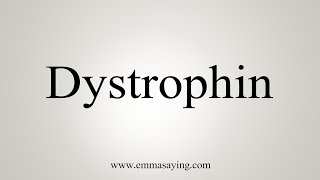 How To Say Dystrophin [upl. by Nnaillij]